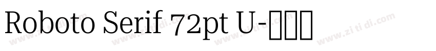 Roboto Serif 72pt U字体转换